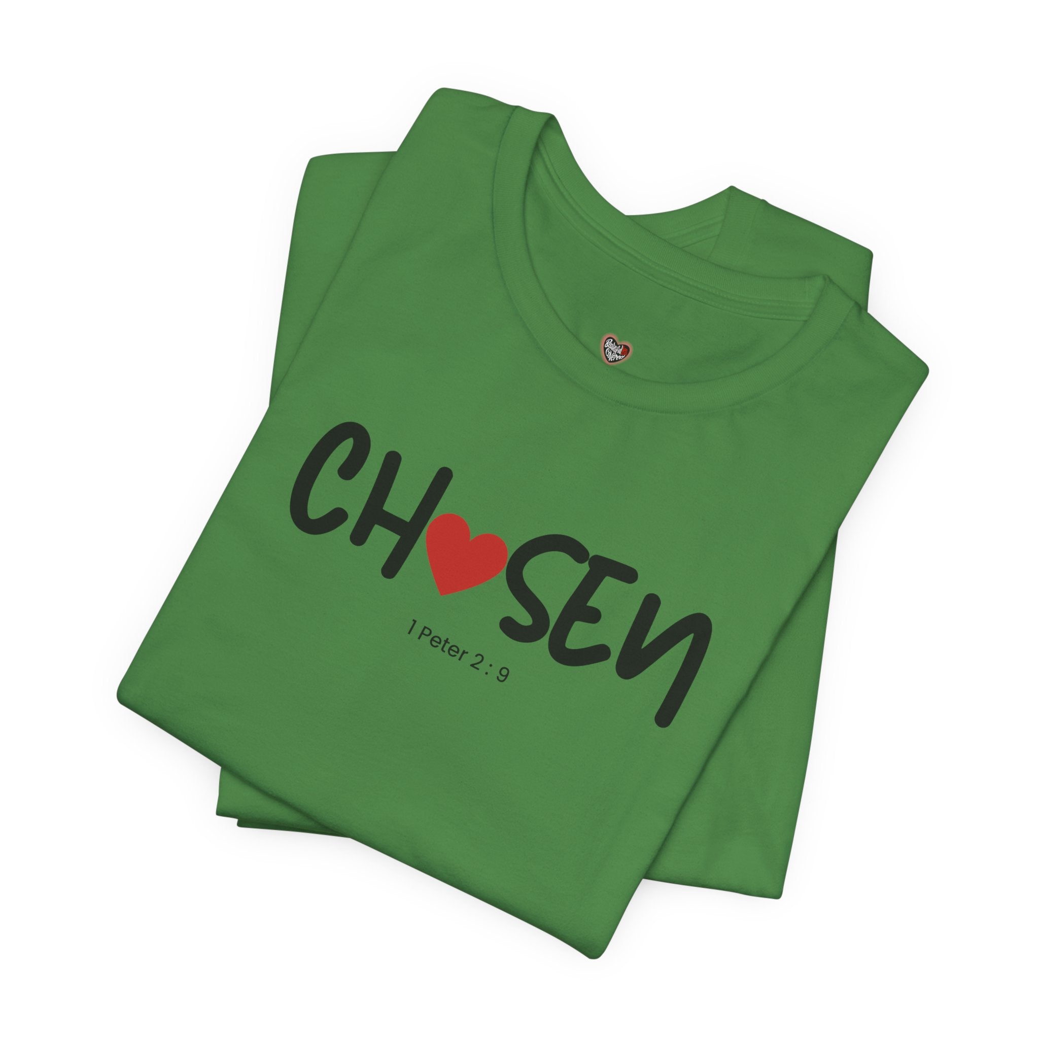 Chosen = God's Pick T‑Shirt (1 Peter 2:9)