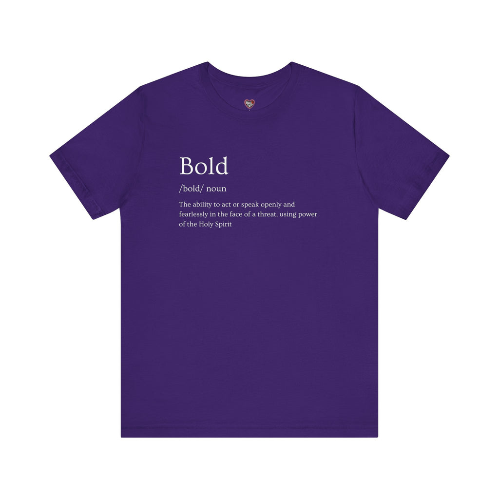 Bold And Fearless Definition T-Shirt