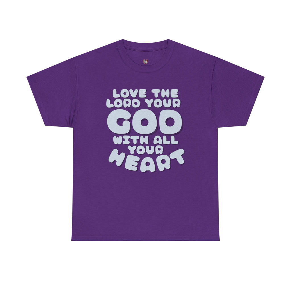 Love The Lord Your God With All Your Heart Scripture T-Shirt