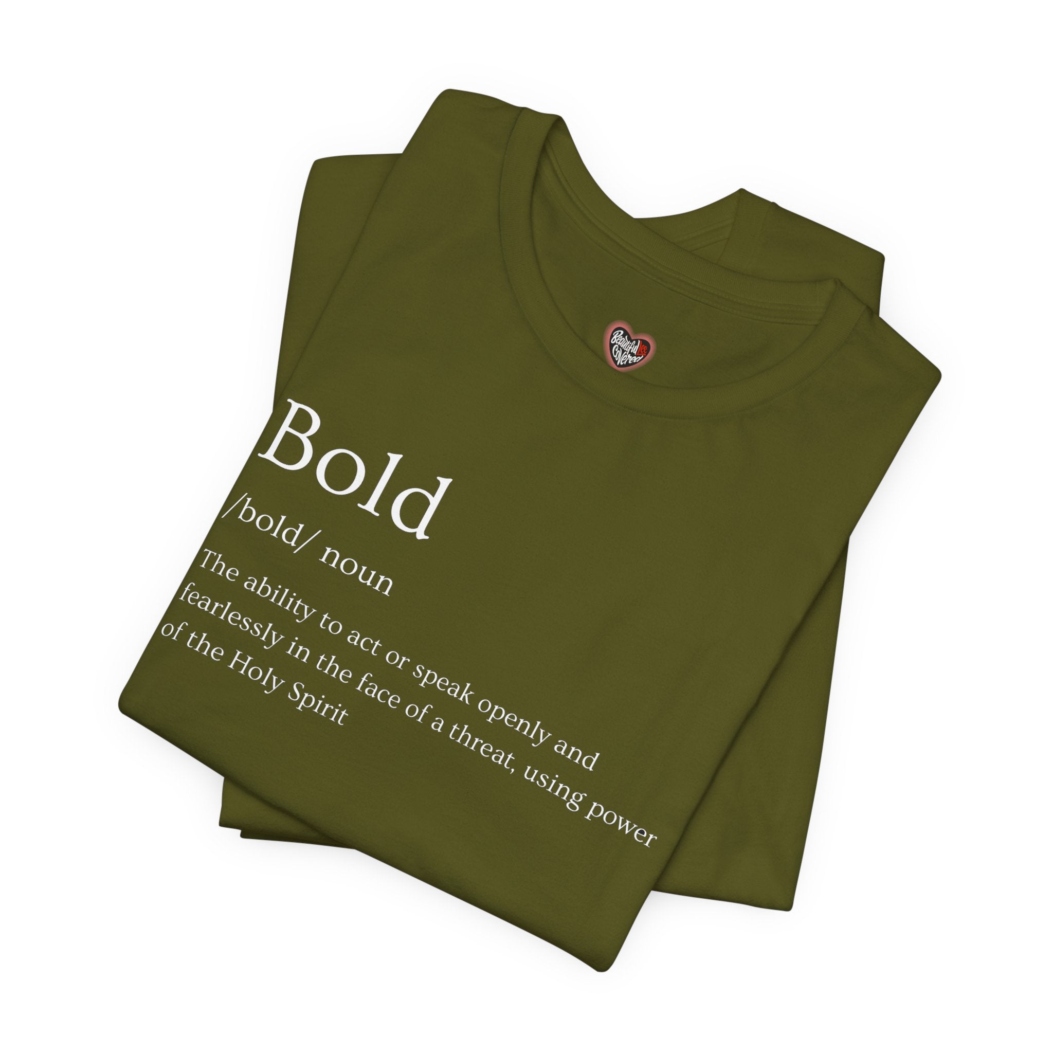 Bold And Fearless Definition T-Shirt