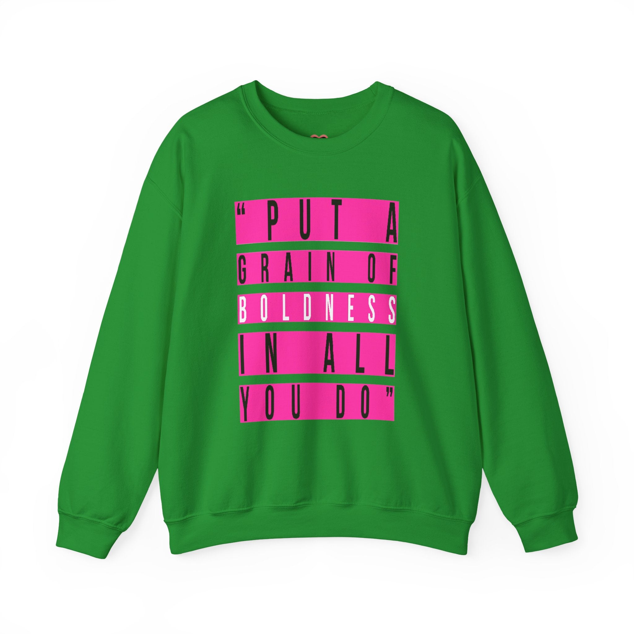 Put A Grain Of Boldness Unisex Crewneck Sweatshirt