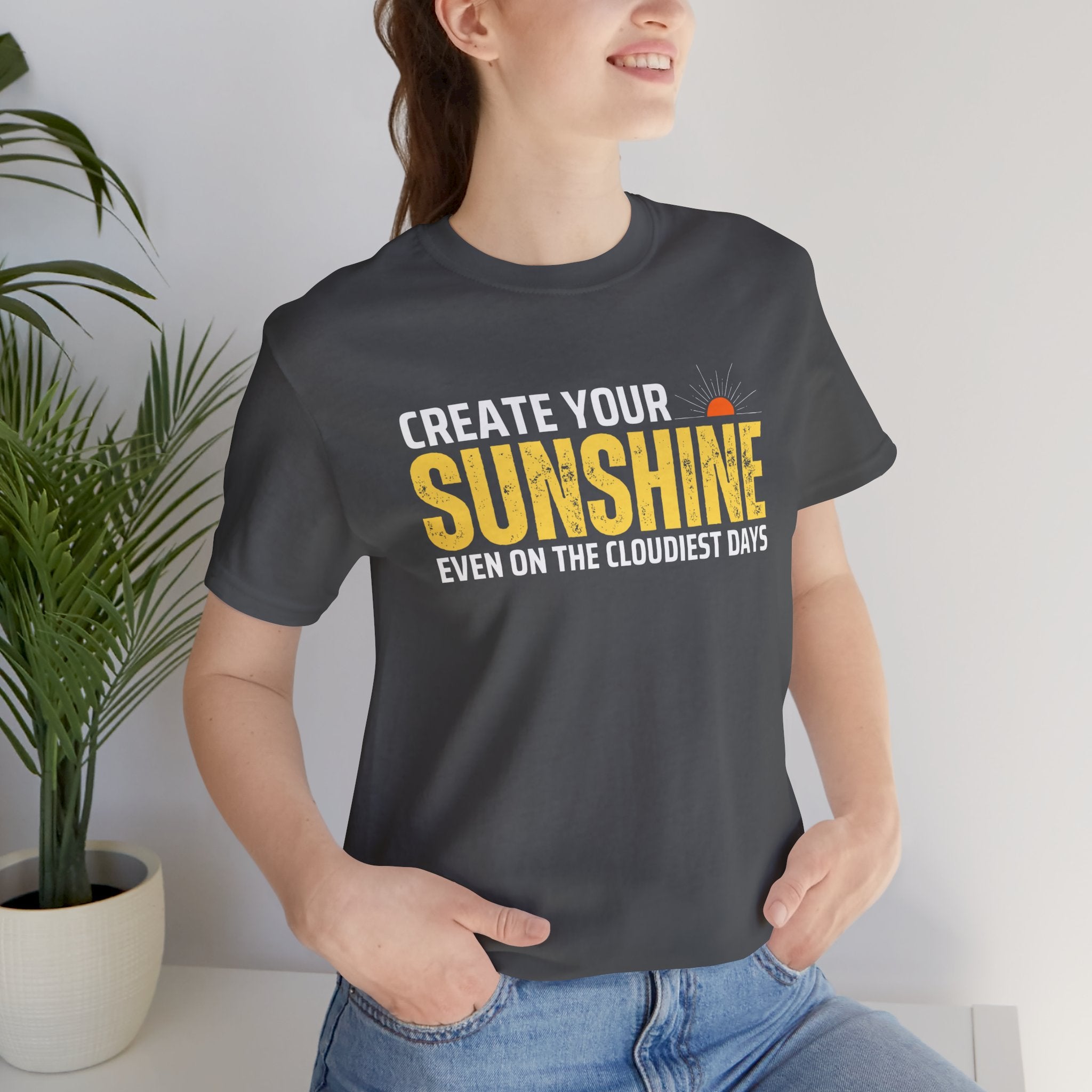 Always Create Your Sunshine T-shirt