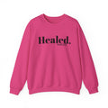 Healed. And Renewed Unisex Crewneck Sweatshirt