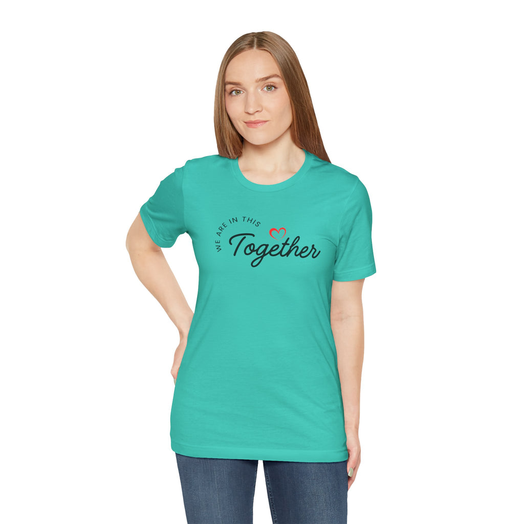 We Are In This Together Couple's Tee