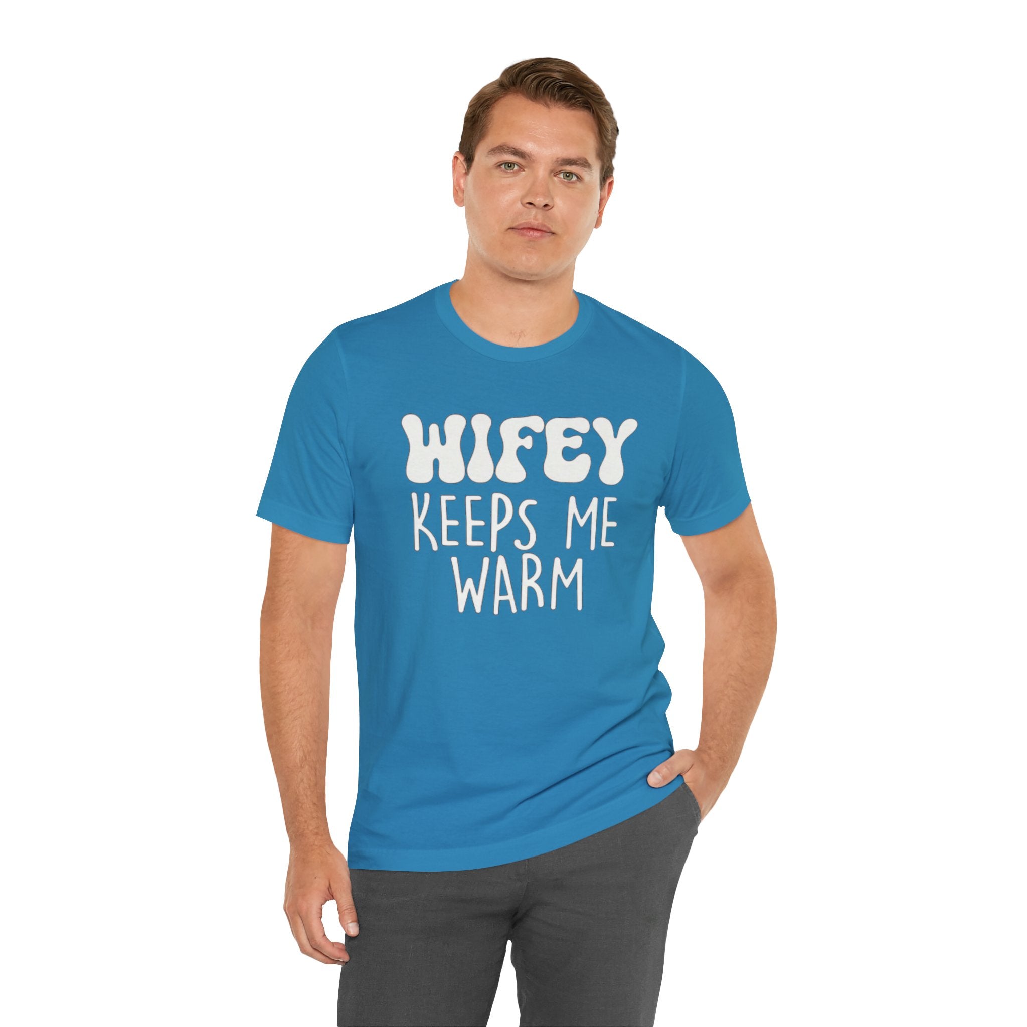 Wifey Keeps Me Warm Hubby T- Shirt