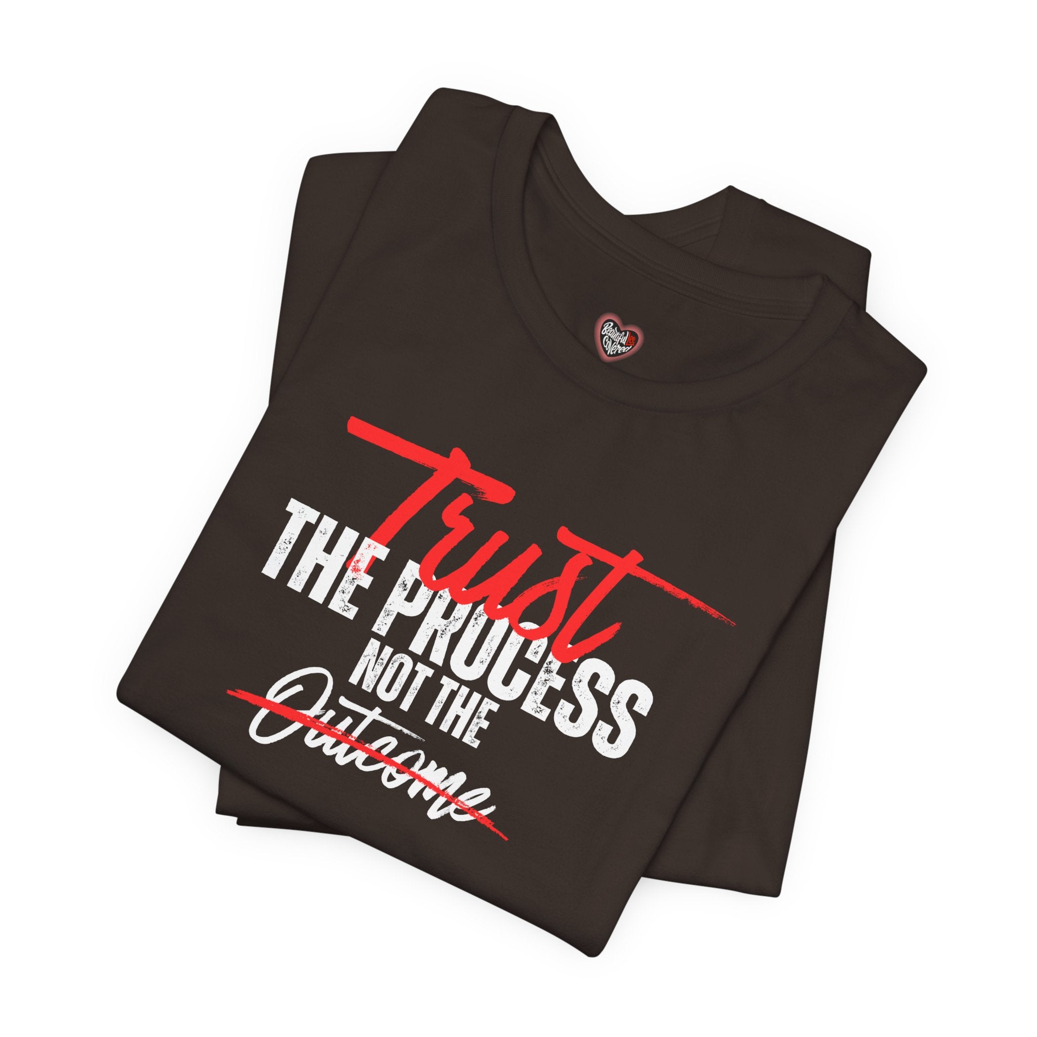 Trust The Process Not The Outcome Motivational T‑Shirt