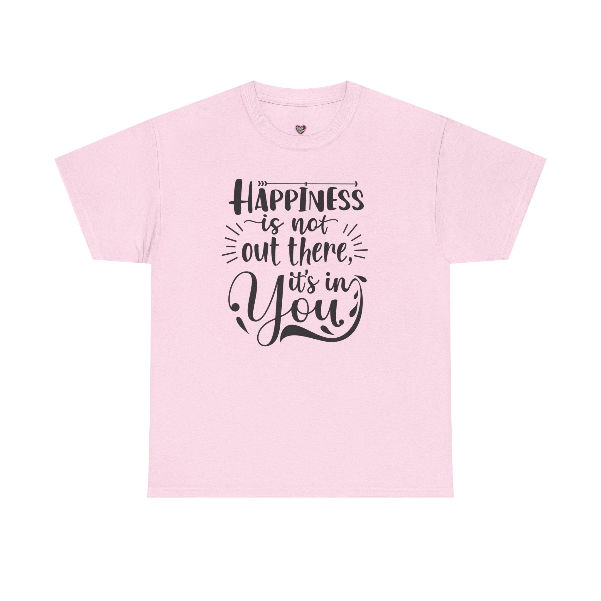 Happiness Is In You Tee