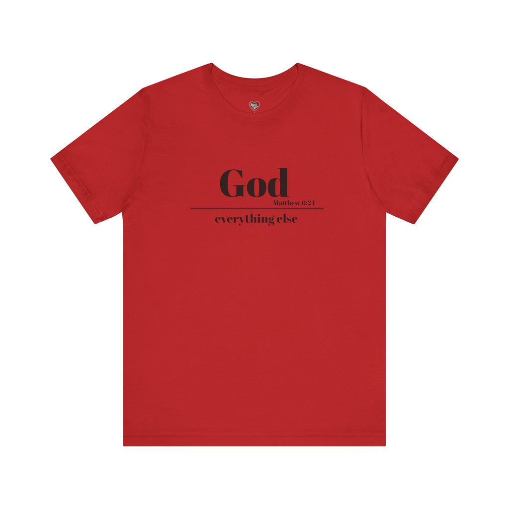 God Then Everything Else Jersey Unisex Tee