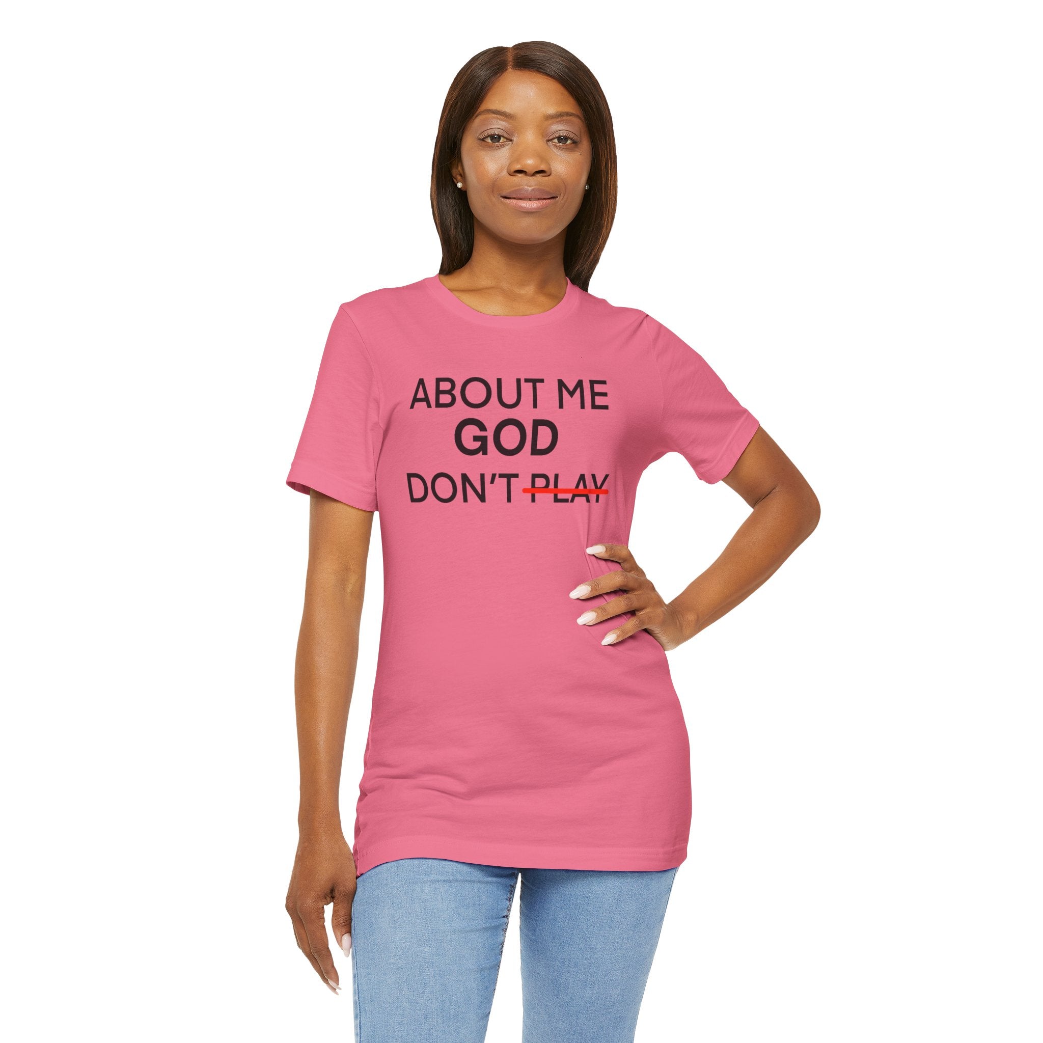 About Me God Don’t Play Graphic Tee