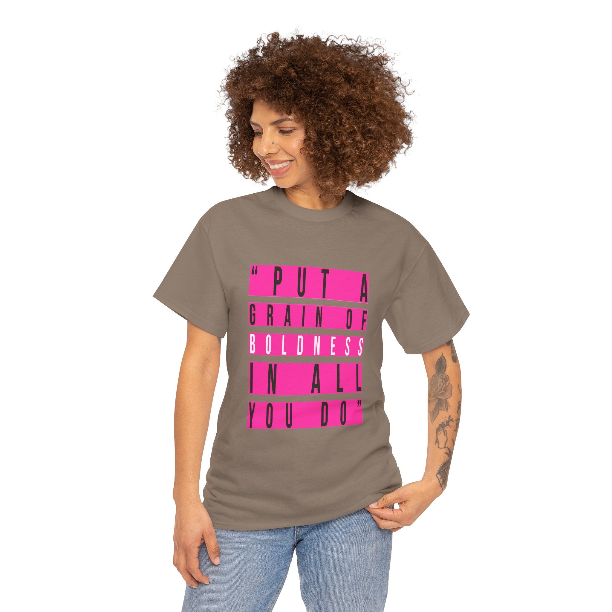Put A Grain Of Boldness Unisex T-shirt