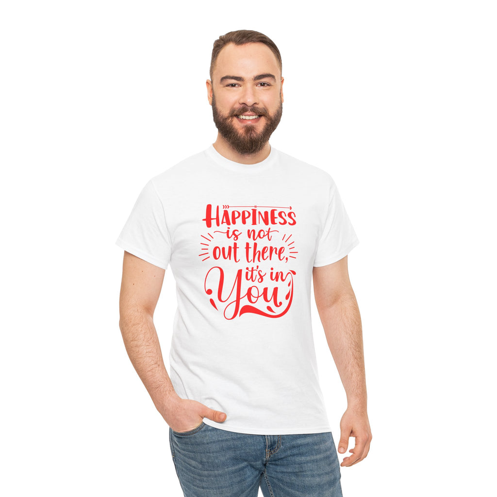 Happiness Is In You Tee