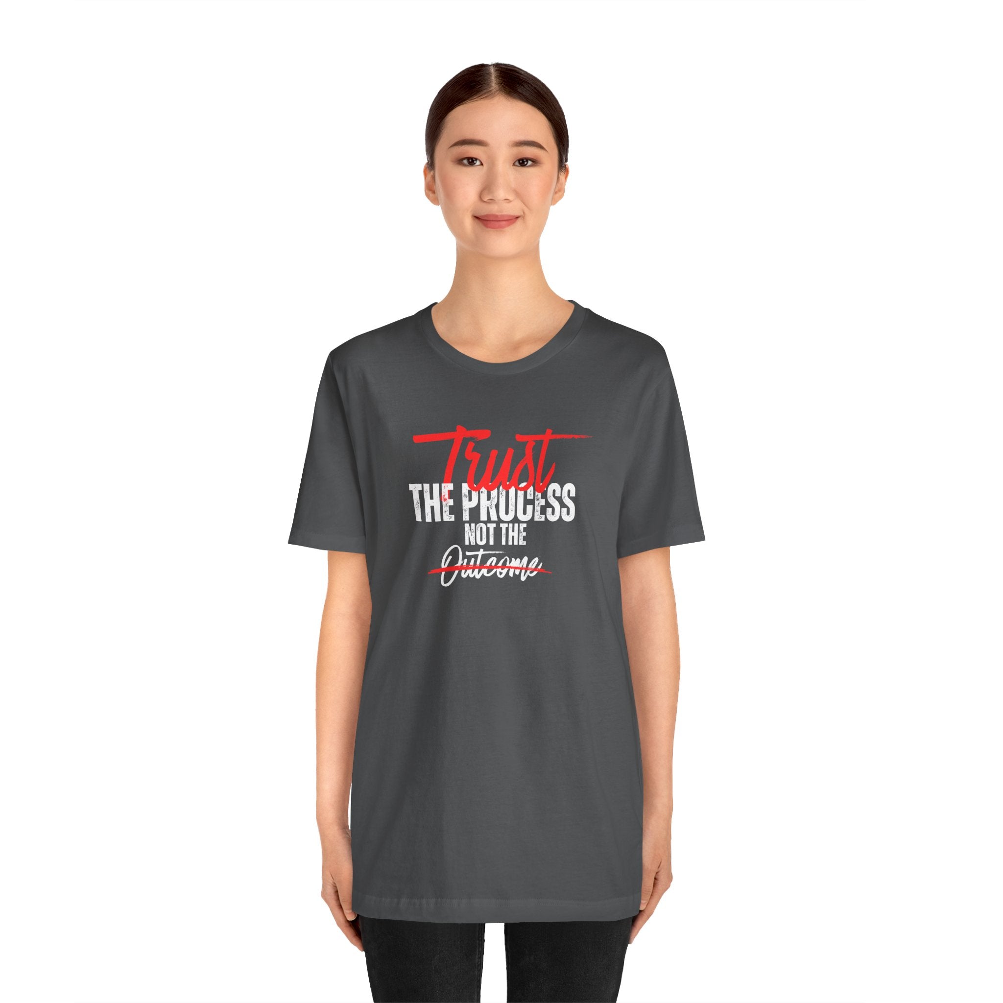 Trust The Process Not The Outcome Motivational T‑Shirt